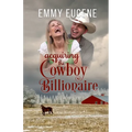 Acquiring the Cowboy Billionaire