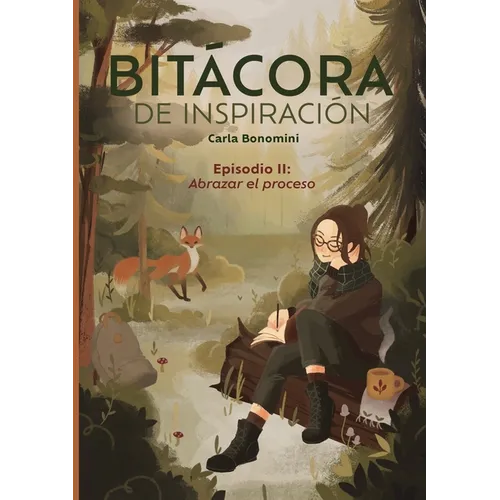 Bitácora de inspiración: Episodio II: Abrazar el proceso
