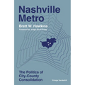 Nashville Metro: The Politics of City-County Consolidation