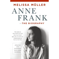 Anne Frank: The Biography: Updated and Expanded with New Material