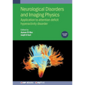 Neurological Disorders and Imaging Physics, Volume 4: Application to attention deficit hyperactivity disorder