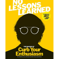 No Lessons Learned: The Making of Curb Your Enthusiasm as Told by Larry David and the Cast and Crew