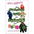 Will Shortz Presents the Monster Book of Sudoku for Kids: 150 Fun Puzzles