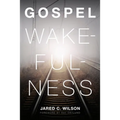 Gospel Wakefulness