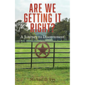 Are We Getting It Right?: A Journey to Discernment