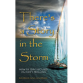 There's a Story in the Storm: How to Stay Focused on God's Promises
