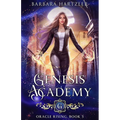 Genesis Academy, Book 3: Oracle Rising