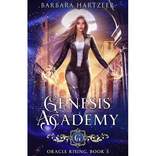 Genesis Academy, Book 3: Oracle Rising