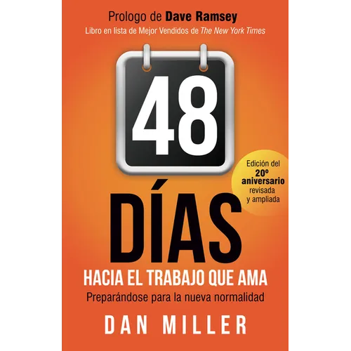 48 Días Hacia El Trabajo Que AMA (Spanish Edition): Preparando Para La Nueva Normalidad = 48 Days to the Work You Love