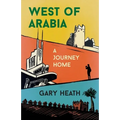 West of Arabia: A Journey Home