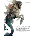 Encyclopedia of Mythical Creatures - Greek and Roman Mythology: Greek and Roman Mythology: An Illustrated Bestiary of Legendary Beasts, Monsters & Spi
