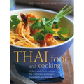 Thai Food & Cooking: A Fiery and Exotic Cuisine: The Traditions, Techniques, Ingredients and 180 Recipes