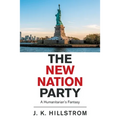 The New Nation Party: A Humanitarian's Fantasy