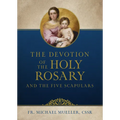 The Devotion of the Holy Rosary and the Five Scapulars