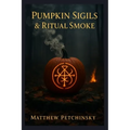 Pumpkin Sigils & Ritual Smoke