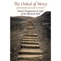 The Ordeal of Mercy: Dante's Purgatorio in Light of the Spiritual Path