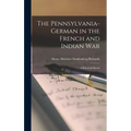 The Pennsylvania-German in the French and Indian War; a Historical Sketch