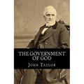 The Government of God (Complete and Unabridged, with an INDEX)