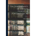 The Descendants of Thomas Durfee of Portsmouth, R.I; Volume 1