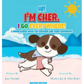 Hi! I'm Cher. I Go Everywhere!: A Mindfulness Book for Children and Their Grownups (The CherGoesEverywhere Series, Book 1)