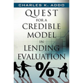 Quest for a Credible Model in Lending Evaluation