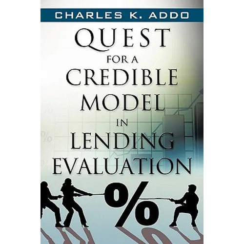 Quest for a Credible Model in Lending Evaluation