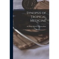 Synopsis of Tropical Medicine