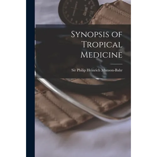 Synopsis of Tropical Medicine