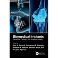Biomedical Implants: Materials, Design, and Manufacturing