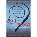 Safe Word: An Erotic S/M Novel