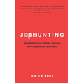 Jobhunting: Navigating Your Career Journey for Professional Fulfilment