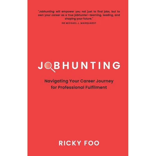 Jobhunting: Navigating Your Career Journey for Professional Fulfilment