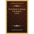 Die Kolloide In Biologie Und Medizin (1919)