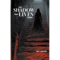 The Shadow That Lives There