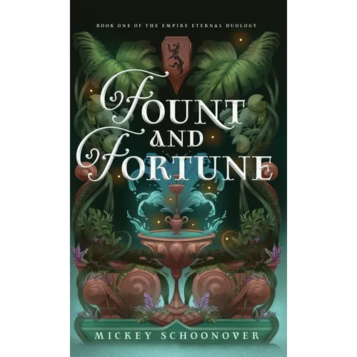 Fount and Fortune: Book One of The Empire Eternal Duology, A Dystopian Romantic Fantasy