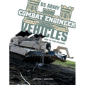 US Army Combat Engineer Vehicles: 1980 to the Present