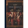 Opere complete; Volume 1