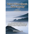 Method of Chinese Qigong in Wisdom and Energy: The method is at the beginning level of Qigong for popularization of Inner Practice