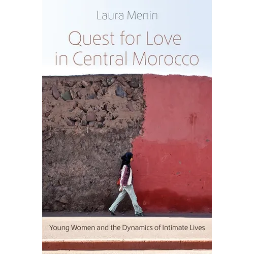 Quest for Love in Central Morocco: Young Women and the Dynamics of Intimate Lives