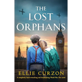 The Lost Orphans: A completely heart-wrenching and breathtaking World War Two novel