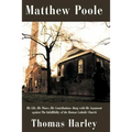 Matthew Poole: His Life, His Times, His Contributions Along with His Argument Against the Infallibility of the Roman Catholic Church