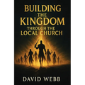 Building the Kingdom Through the Local Church