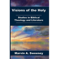 Visions of the Holy: Studies in Biblical Theology and Literature