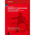 Inequality Knowledge: The Making of the Numbers about the Gap Between Rich and Poor in Contemporary Britain