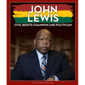 John Lewis: Civil Rights Champion and Politician