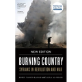 Burning Country: Syrians in Revolution and War