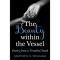 The Beauty within the Vessel: Poetry from a Troubled Youth