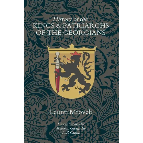 History of the Kings & Patriarchs of the Georgians