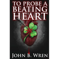 To Probe A Beating Heart