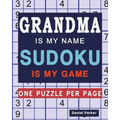 Grandma Is My Name Sudoku Is My Game: Large print Easy Sudoku Puzzle book Gift For Grandma Appreciation Birthday Mothers Day & Retirement